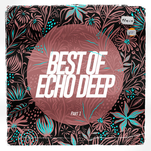 Echo Deep - Best Of Echo Deep Part 1 [0757572932740]